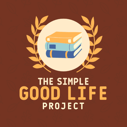 The Simple, Good Life Project